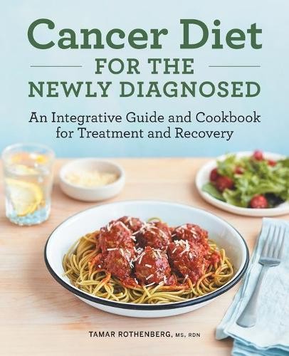 Tamar Rothenberg MS, RDN Cancer Diet for the Newly Diagnosed (Paperback)Another great item from Rarewaves USA | Free delivery!