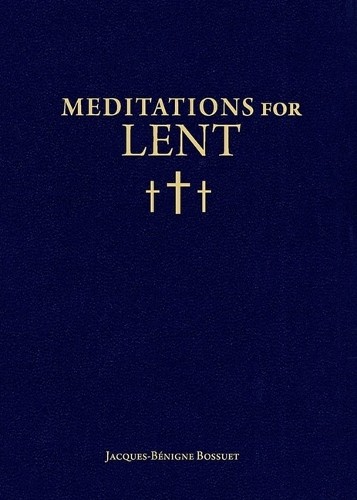 Jacques-Benigne Bossuet Meditations for Lent (Paperback)Another great item from Rarewaves USA | Free delivery!