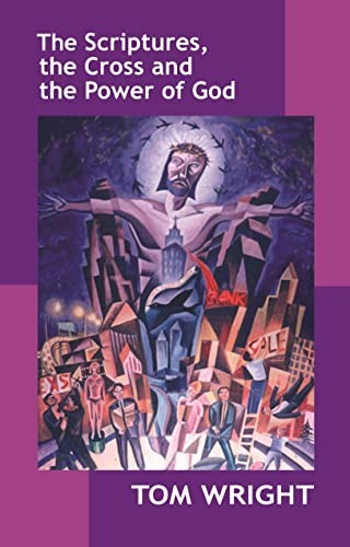 The Scriptures, the Cross and the Power of God by Wright, Tom Paperback Book TheFREE US DELIVERY | ISBN: 0281057702 | Quality Books