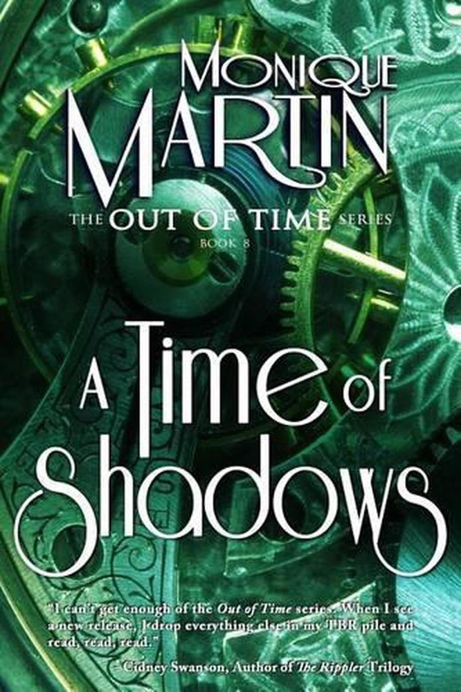 A Time of Shadows: Out of Time #8 by Monique Martin (English) Paperback Book