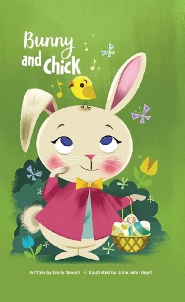 Bunny and Chick by Emily Skwish (English) Hardcover Book