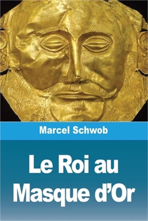 Le Roi au Masque d'Or (Paperback or Softback)
