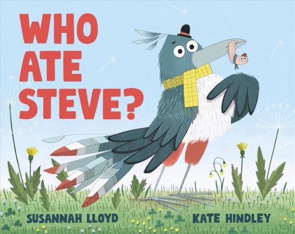 Who Ate Steve?, Hardcover by Hindley, Kate (ILT); Lloyd, Susannah, Like New U...