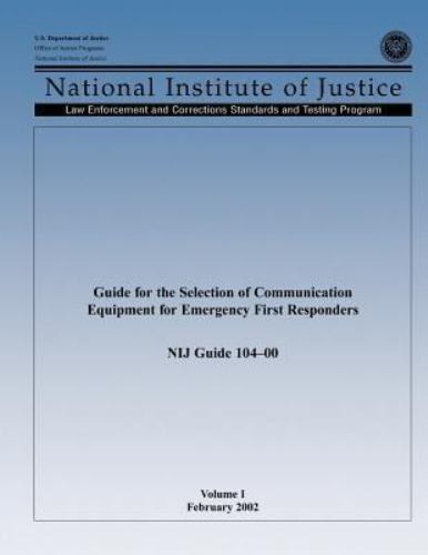 Guide for the Selection of Communication Equipment for Emergency First Respon...