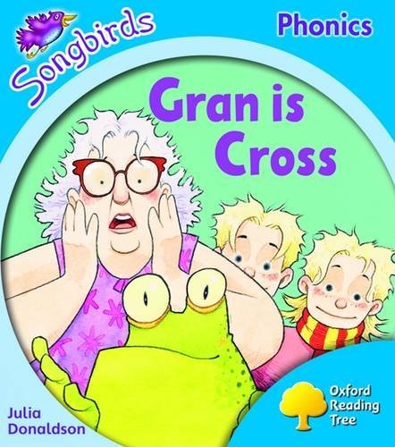 Oxford Reading Tree Level 3 Songbirds Gran is Cross by Julia Donaldson