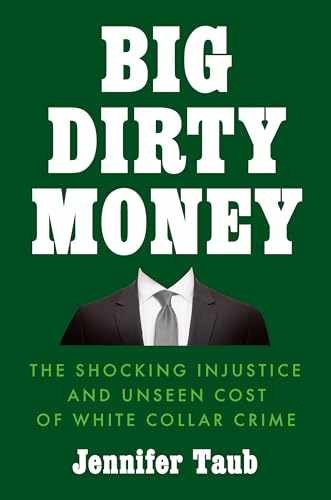 Big Dirty Money: The Shocking - Hardcover, by Taub Jennifer - Very Good u