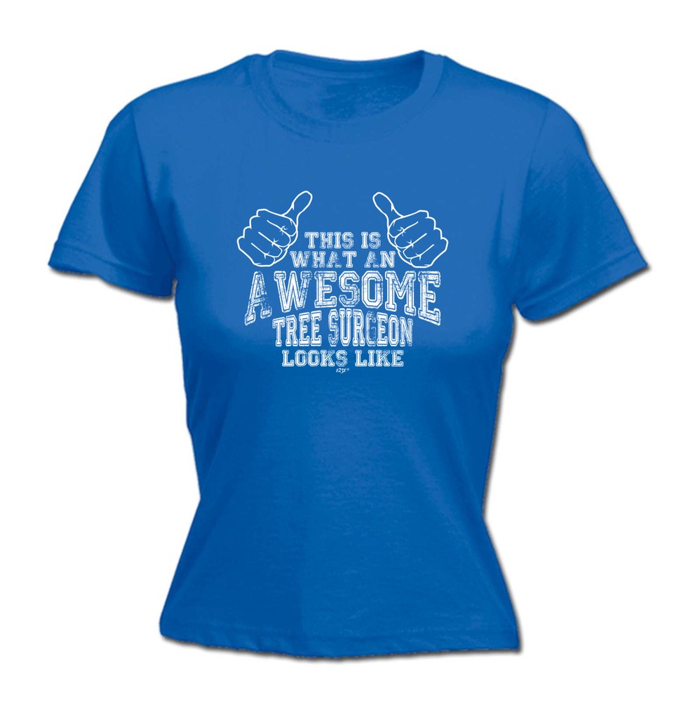 This Is What Awesome Tree Surgeon - Womens T Shirt Funny T-Shirt Gift Novelty