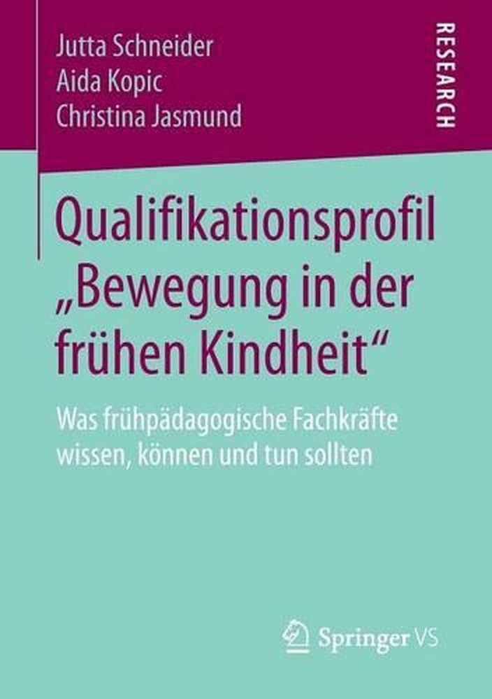 Qualifikationsprofil Bewegung in der frhen Kindheit: Was fr?hp?dagogische Fachkr