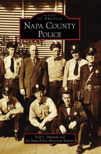 Napa County Police, Paperback by Shulman, Todd L.; Napa Police Historical Soc...