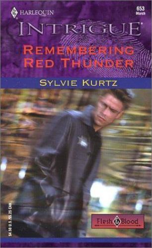 REMEMBERING RED THUNDER (FLESH AND BLOOD) (Harlequin Intrigue) Sylvie Kurtz mas