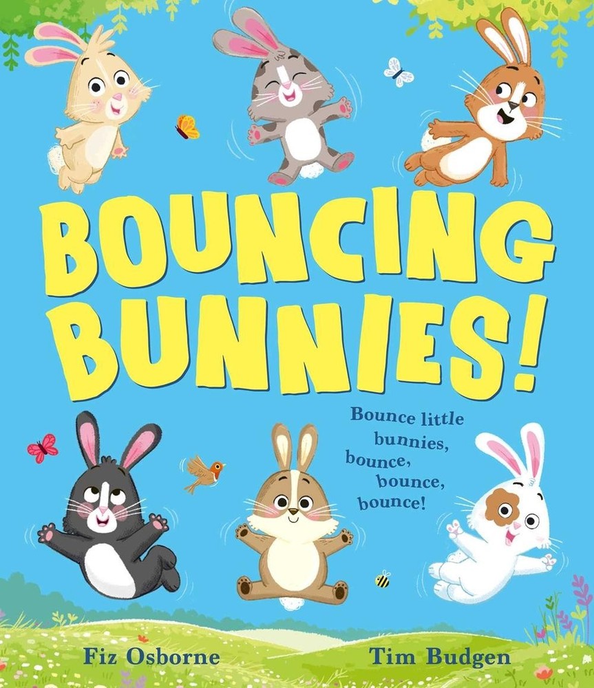 Bouncing Bunnies: The Perfect Spring Picture Book by Fiz Osborne Paperback Book
