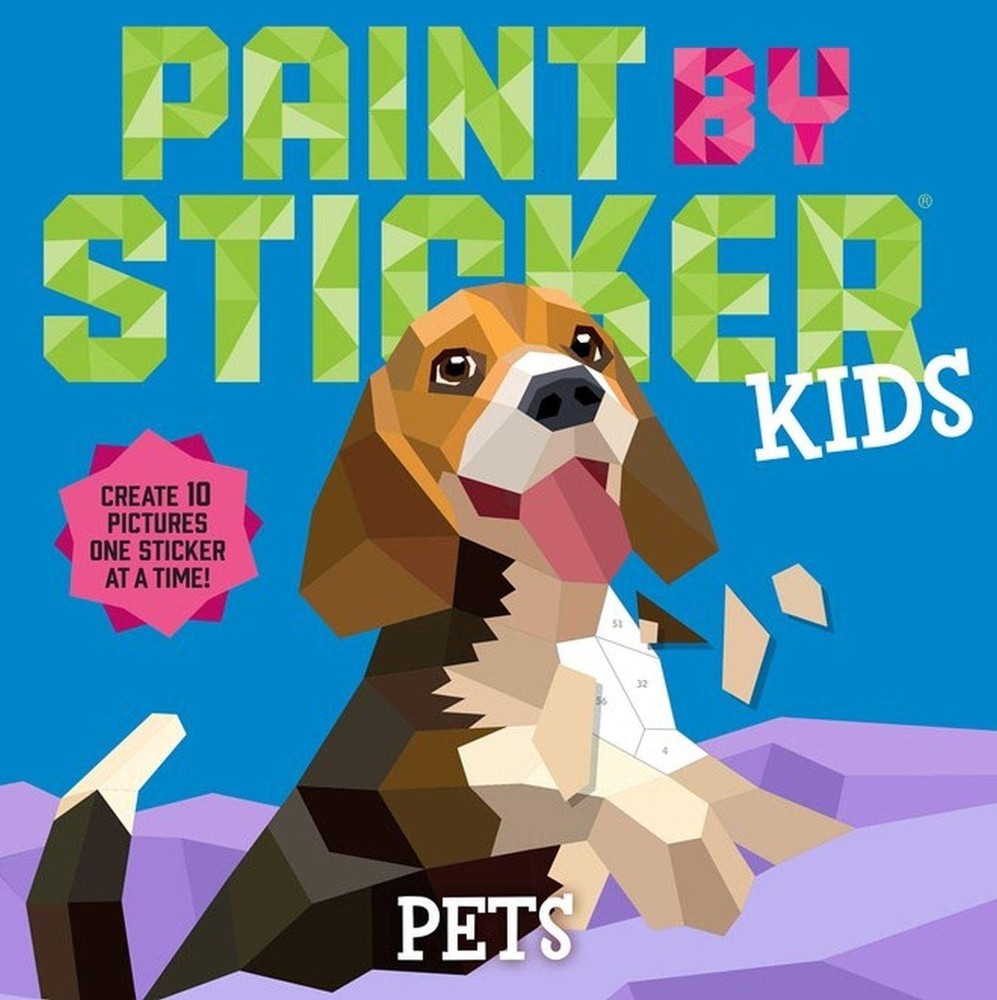 Paint by Sticker Kids: Pets: Create 10 Pictures One at a Time!