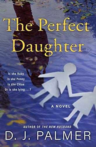 The Perfect Daughter: A Novel - Hardcover, by Palmer D.J. - Very Good