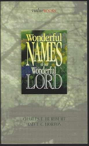 Wonderful Names of Our - Paperback, by Hurlburt Charles E.; - Very Good