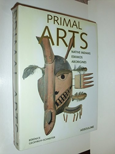 Primal Arts: Native Indians; Esk... by Berenice Geoffroy-Sc Paperback / softbackFREE US DELIVERY | ISBN: 2843238242 | Quality Books