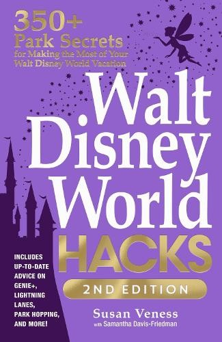 Susan Veness Samantha Davis-Fried Walt Disney World Hacks, 2nd Edit (Paperback)Another great item from Rarewaves USA | Free delivery!