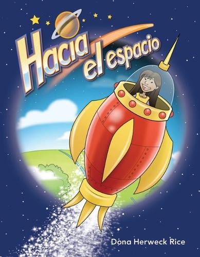 Dona Herweck Rice Hacia el espacio (Paperback) Early LiteracyAnother great item from Rarewaves USA | Free delivery!