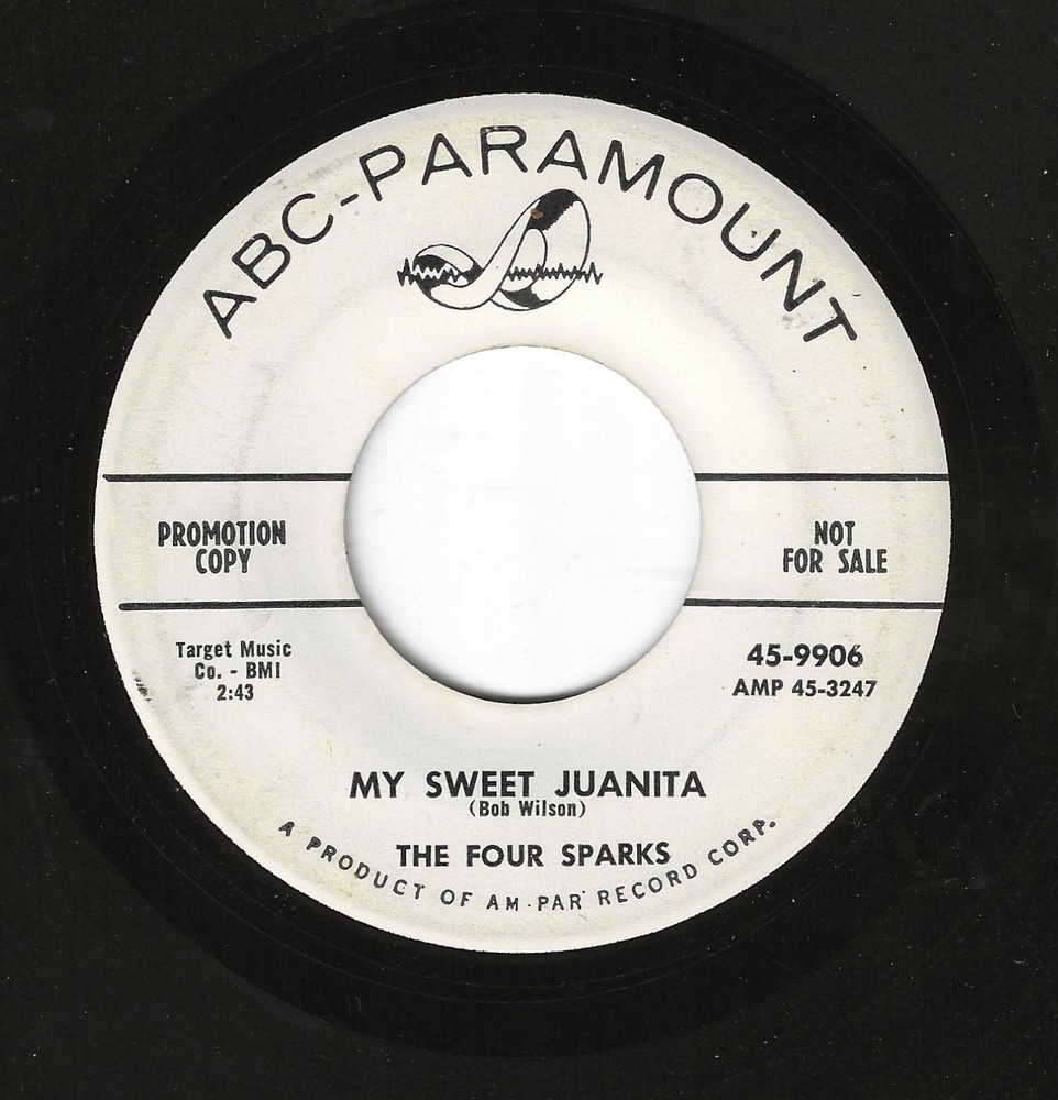 The Four Sparks 45Rpm '58 Abc-Paramount My Sweet Juanita Doo Wop Ballad Promo M-