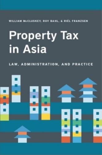 William Mccluskey Riël Fr Property Tax in Asia – Law, Administratio (Paperback)