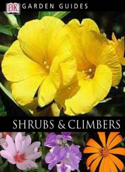 Shrubs and Climbers (Garden Guides) By unknown