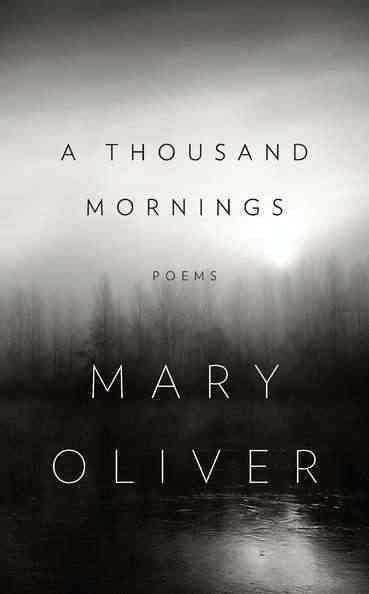 Thousand Mornings, Hardcover by Oliver, Mary, Like New Used, Free shipping in...