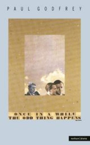 Once in a While the Odd Thing Happens : A Play from the Life of Benjamin Brit...