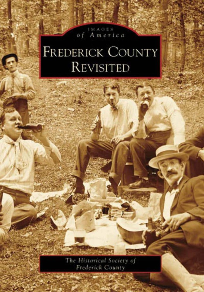 NEW Arcadia Publishing Frederick County Revisited, MD 9780738552583 Images of Am