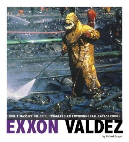 Michael Burgan EXXON Valdez (Hardback) Captured Science HistoryAnother great item from Rarewaves USA | Free delivery!