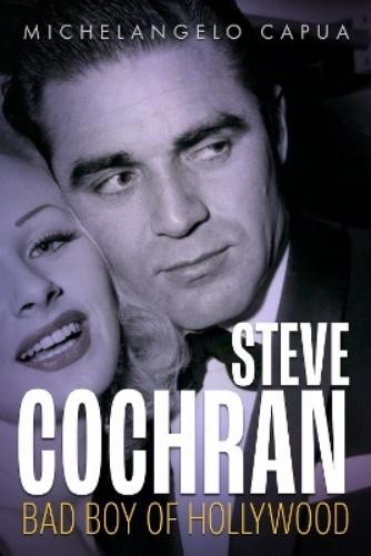 Michelangelo Capua Steve Cochran (Hardback) Hollywood Legends SeriesAnother great item from Rarewaves USA | Free delivery!