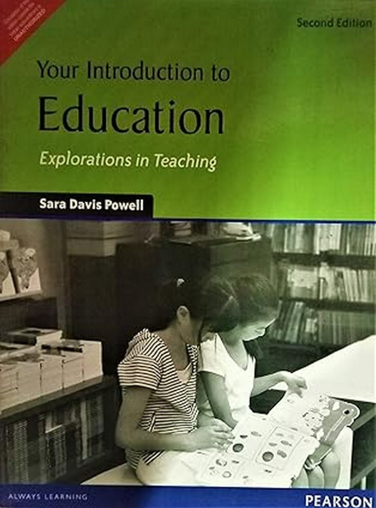 Your Introduction to Education: Explorations in Teaching by Powell 9788131765654