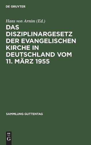 Das Disziplinargesetz der Evangelischen Kirche in Deutschland vom 11. (Hardback)Another great item from Rarewaves USA | Free delivery!
