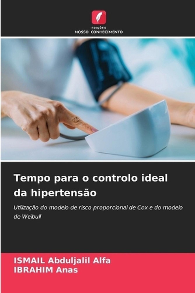 Tempo para o controlo ideal da hipertenso by Ismail Abduljalil Alfa (Portuguese)