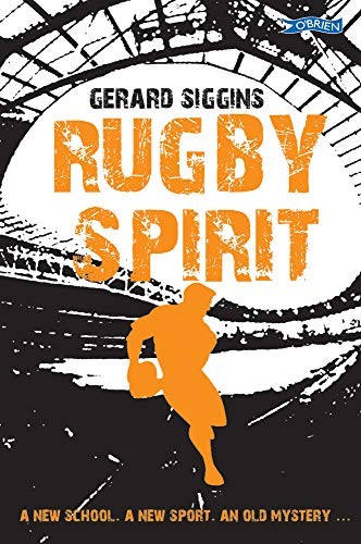 Rugby Spirit: A new school, a new sport, an old mystery... by Siggins, GerardFREE US DELIVERY | ISBN: 1847173330 | Quality Books