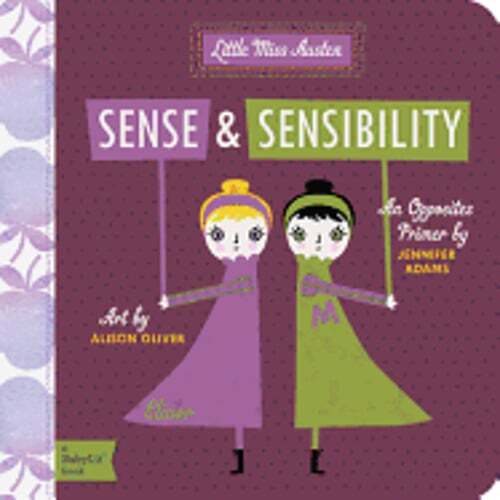 Sense and Sensibility: A BabyLit® Opposites Primer by Jennifer Adams: Used