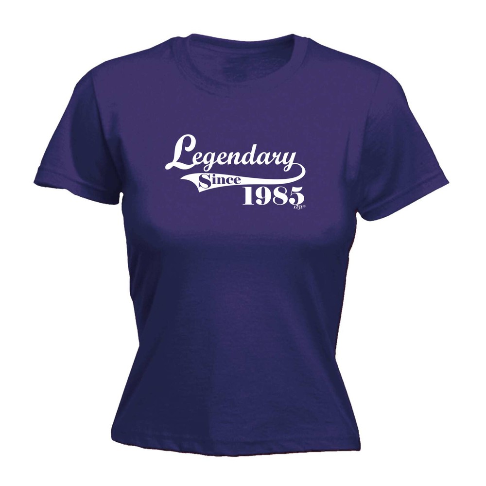 Legendary Since 1985 - Womens T Shirt Funny T-Shirt Novelty gift tshirt