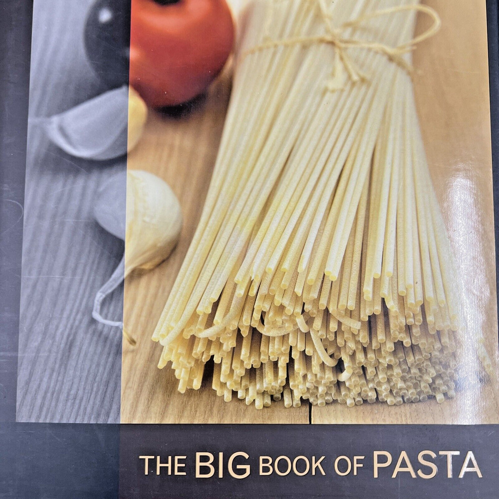 The Big Book of Pasta by Love Food (2007 Hardcover Cookbook Parragon Books)