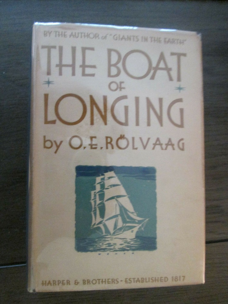 O E Rolvaag THE BOAT OF LONGING First Edition in jacket