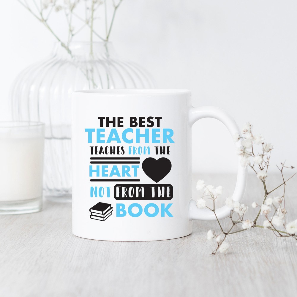 The Best Teacher Teaches From The Heart Mug Teacher Mug Teacher Gift Teacher