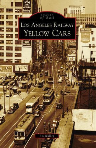 Los Angeles Railway Yellow Cars, Paperback by Walker, Jim, Like New Used, Fre...
