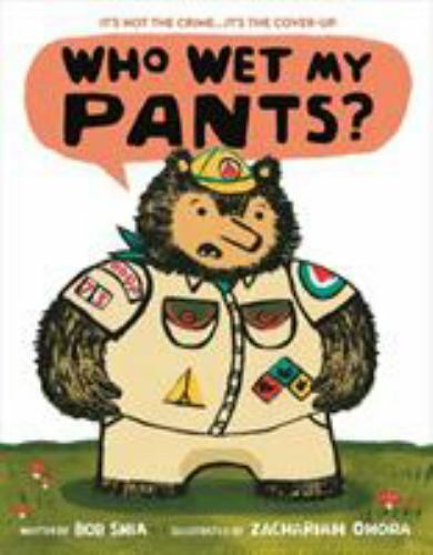 Who Wet My Pants?, School And Library by Shea, Bob; O'Hora, Zachariah (ILT), ...