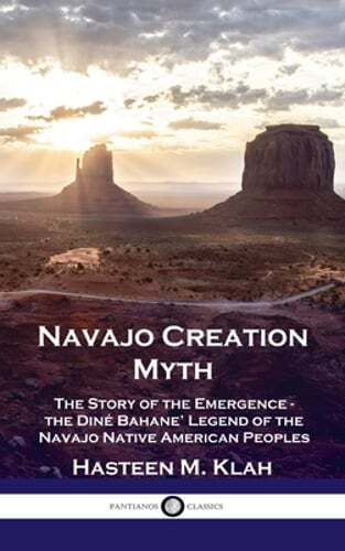 Navajo Creation Myth: The Story of the Emergence - the Diné Bahane' Legend of