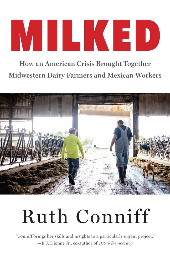 Milked: How an American Crisis Brought Together Midwestern Dairy Farmers and...