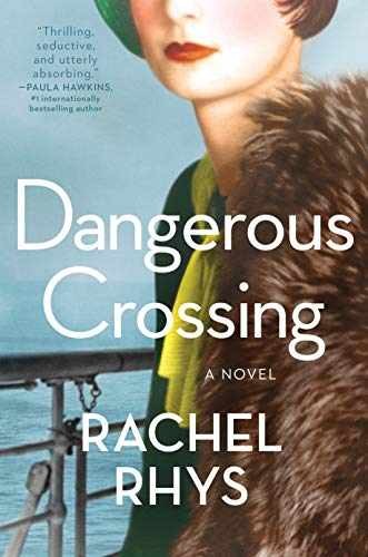 Dangerous Crossing: A Novel - Hardcover, by Rhys Rachel - Very Good b