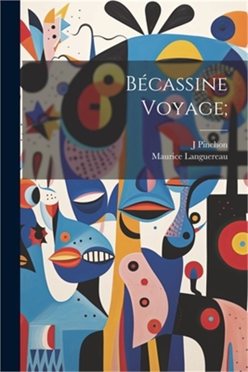 B�cassine voyage; (Paperback or Softback)