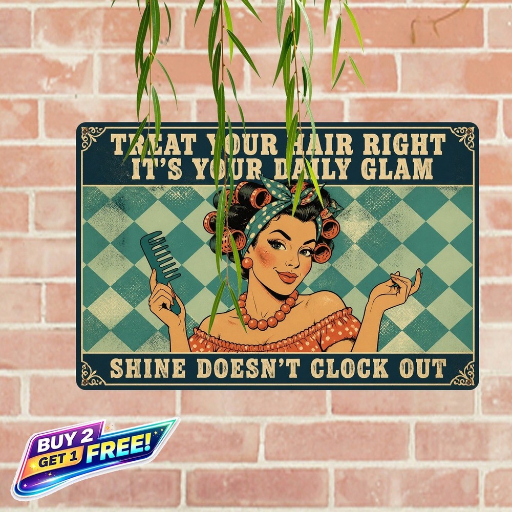 Sarcastic Hair Salon Humor Retro Metal Wall Art Tin Sign 8x12