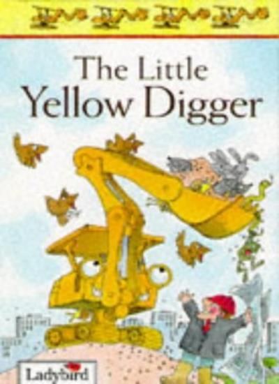 The Little Yellow Digger (First Stories) By Nicola Baxter