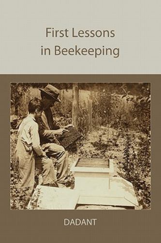 First Lessons in Beekeeping, Brand New, Free shipping in the US