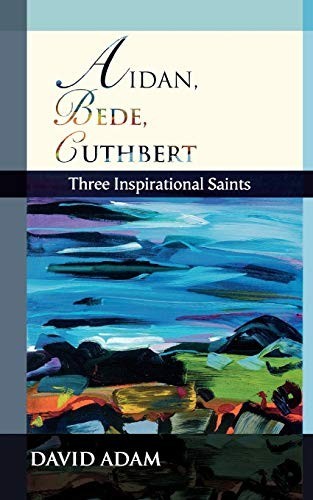 Aidan, Bede, Cuthbert: Three Inspirational Saints by Adam, David Paperback BookFREE US DELIVERY | ISBN: 0281057737 | Quality Books