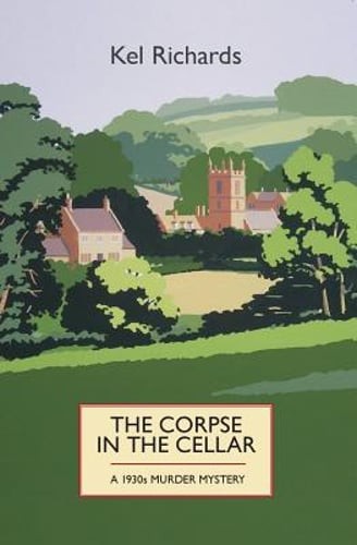 The Corpse in the Cellar by Kel Richards: New