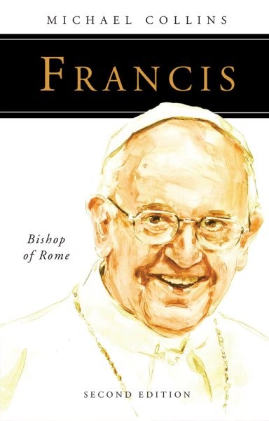Francis : Bishop of Rome, Paperback by Collins, Michael, Brand New, Free ship...